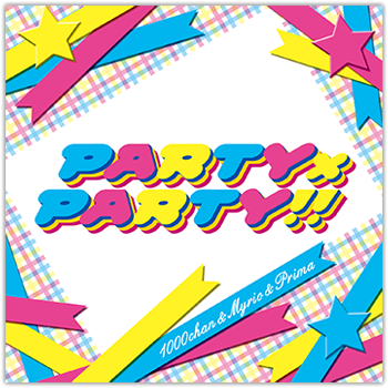 PARTY×PARTY!!